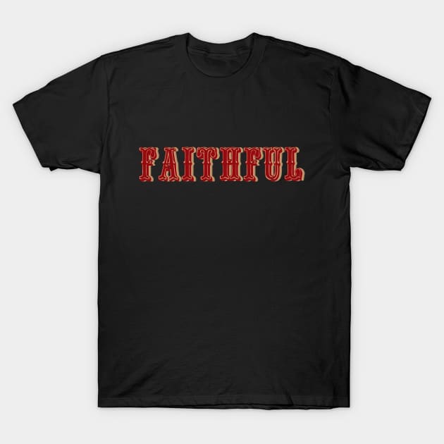 San Francisco 49ers Faithful T-Shirt by TheRelaxedWolf